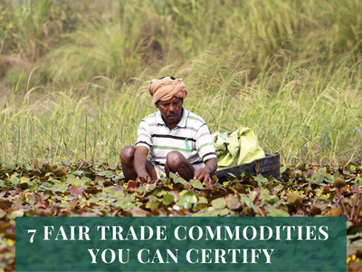 7 Fair Trade Commodities You Can Certify